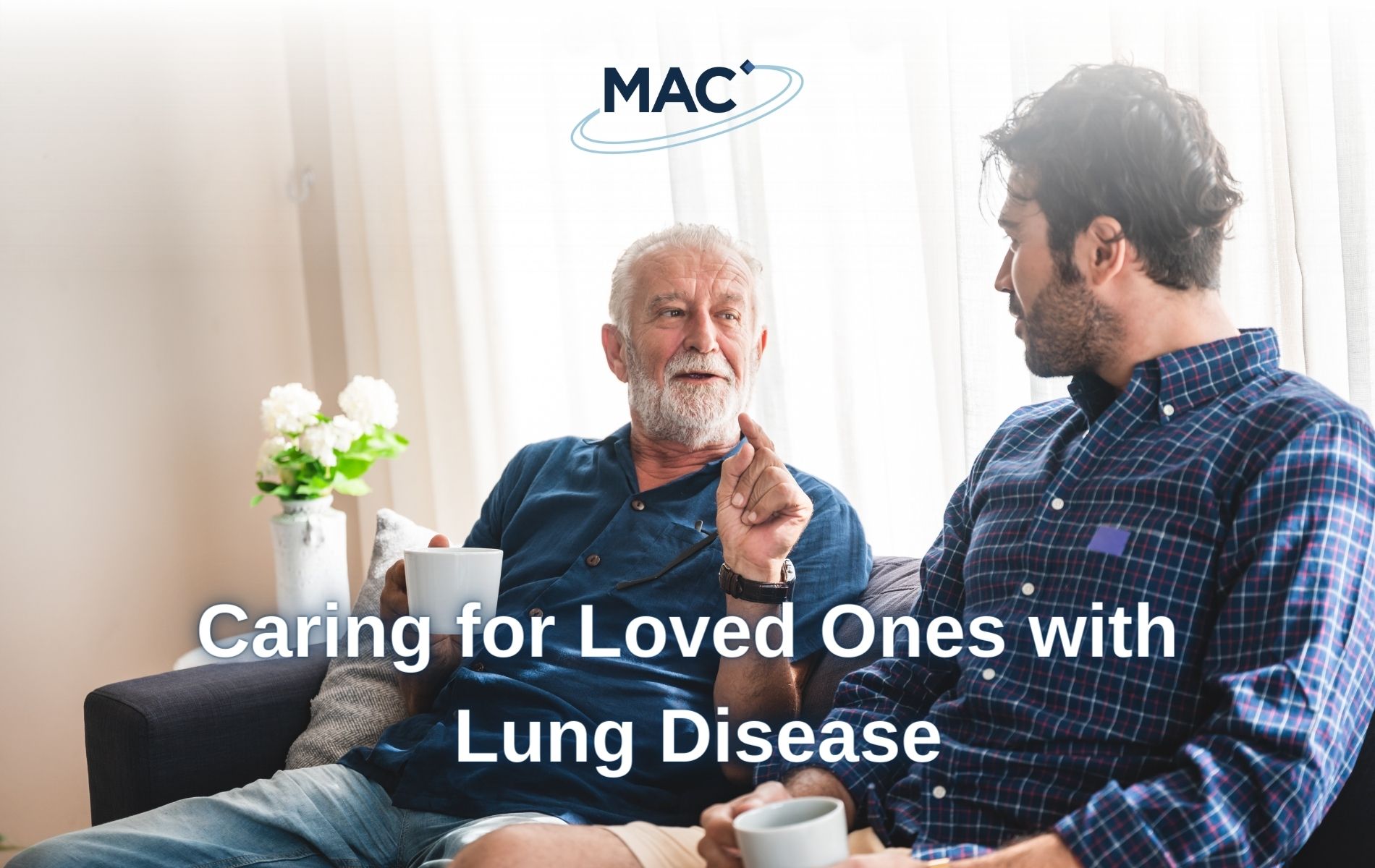 Caring for Loved Ones with Lung Disease