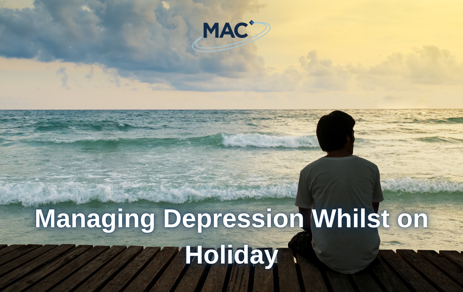 Managing Depression Whilst on Holiday