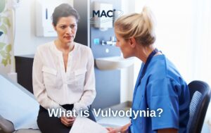 What is Vulvodynia?