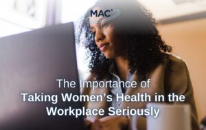 The Importance of Taking Women’s Health in the Workplace Seriously